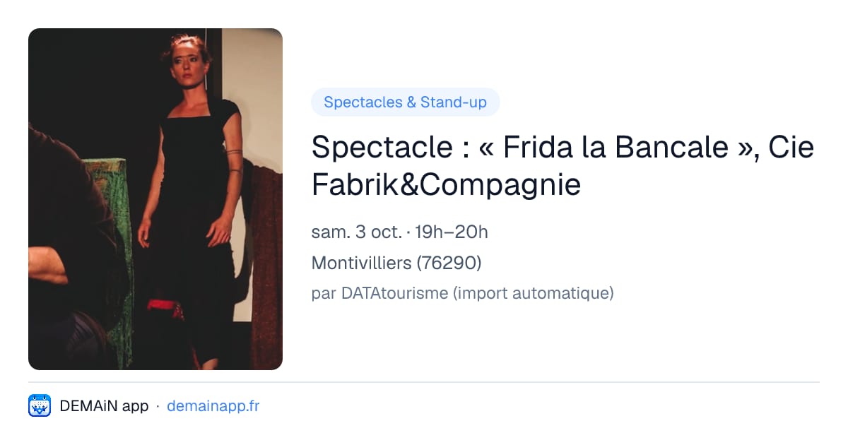 Spectacle : « Frida la Bancale », Cie Fabrik&Compagnie — Montivilliers