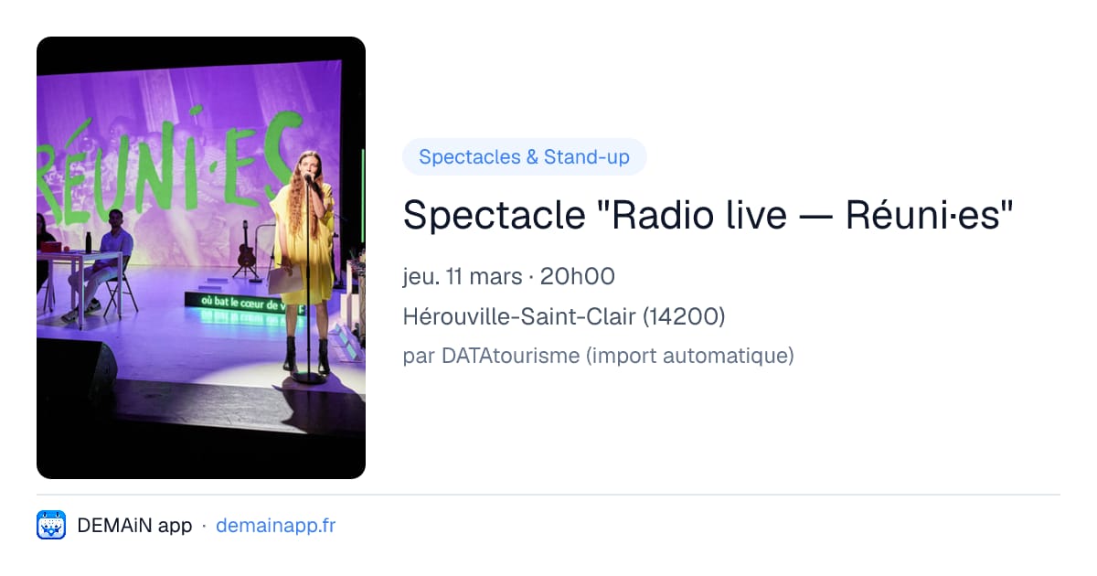Spectacle "Radio live — Réuni·es" — Hérouville-Saint-Clair