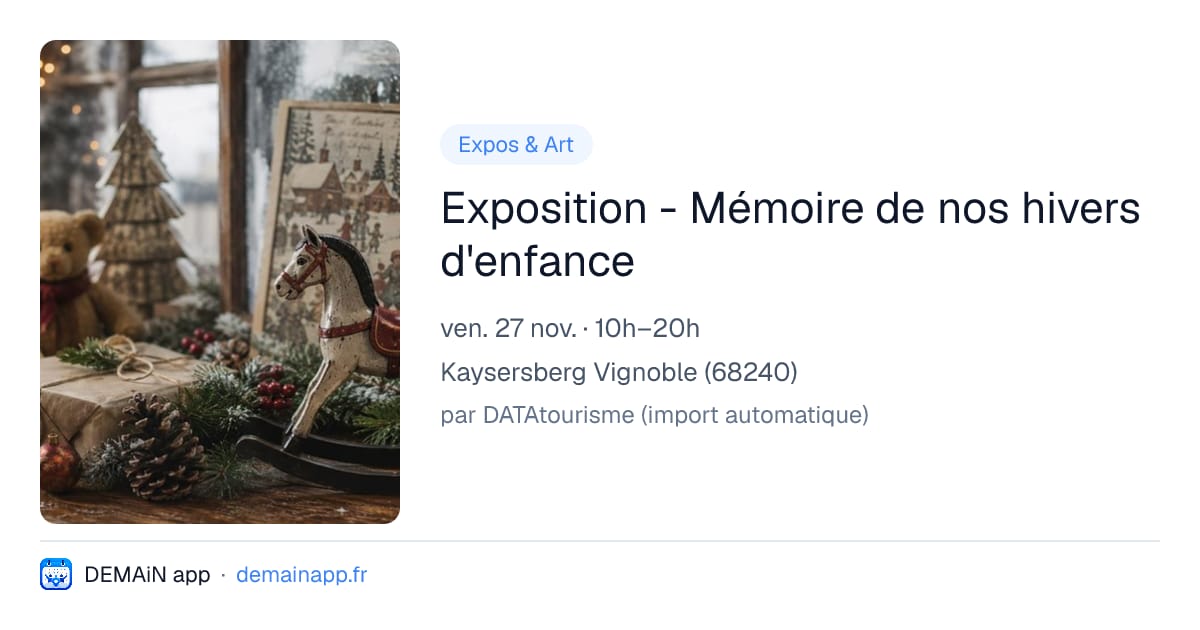 Exposition - Mémoire de nos hivers d'enfance — Kaysersberg Vignoble