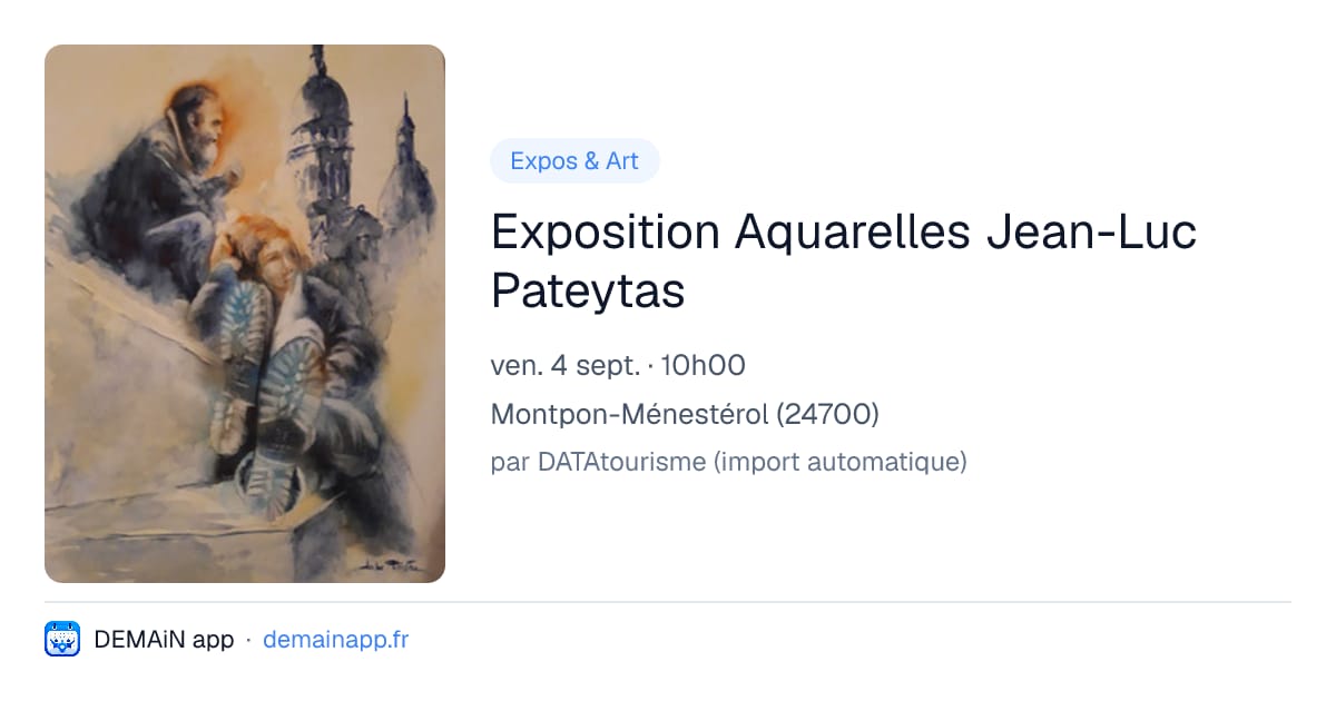 Exposition Aquarelles Jean-Luc Pateytas — Montpon-Ménestérol