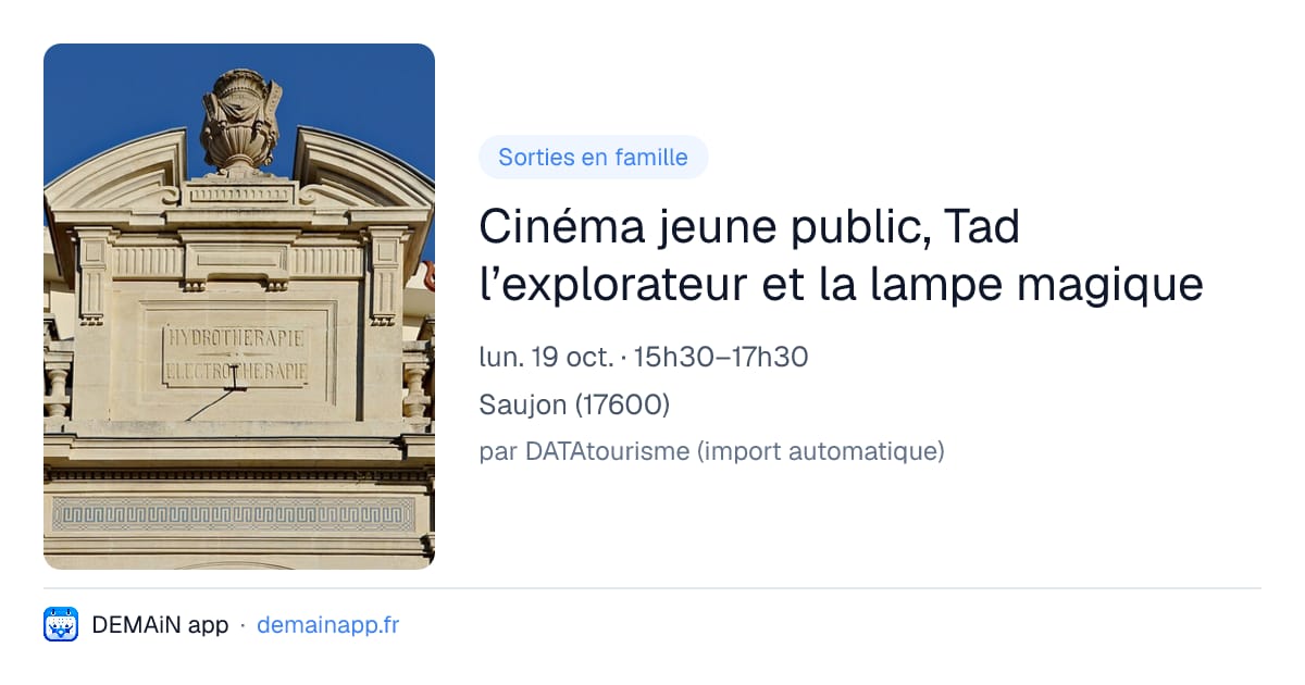 Cinéma jeune public, Tad l’explorateur et la lampe magique — Saujon