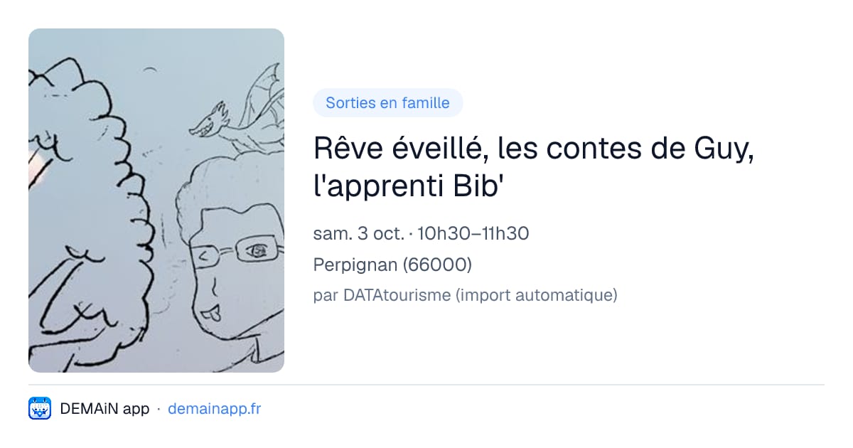 Rêve éveillé, les contes de Guy, l'apprenti Bib' — Perpignan