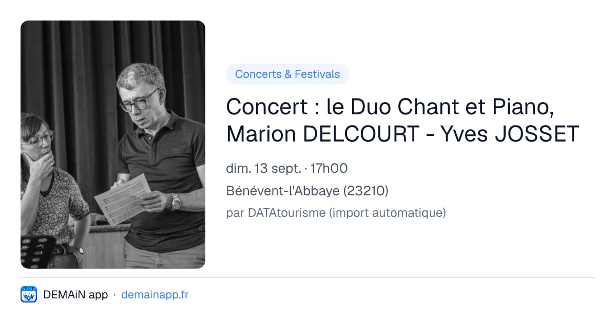 Concert : le Duo Chant et Piano, Marion DELCOURT - Yves JOSSET — Bénévent-l'Abbaye