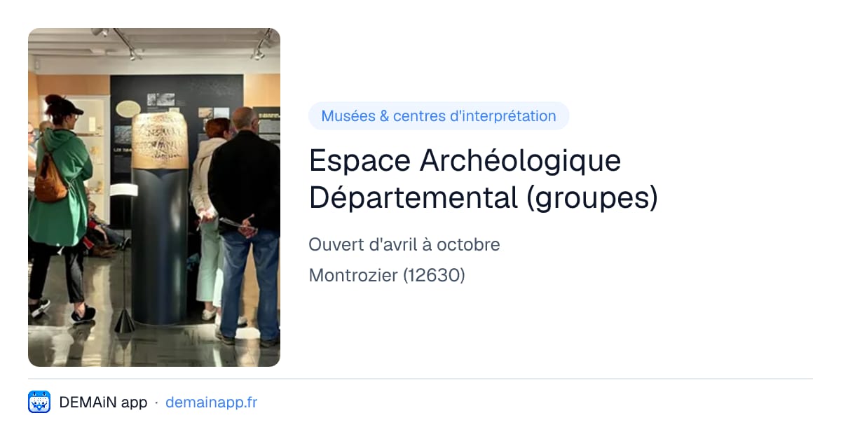 Espace Archéologique Départemental (groupes) — Montrozier