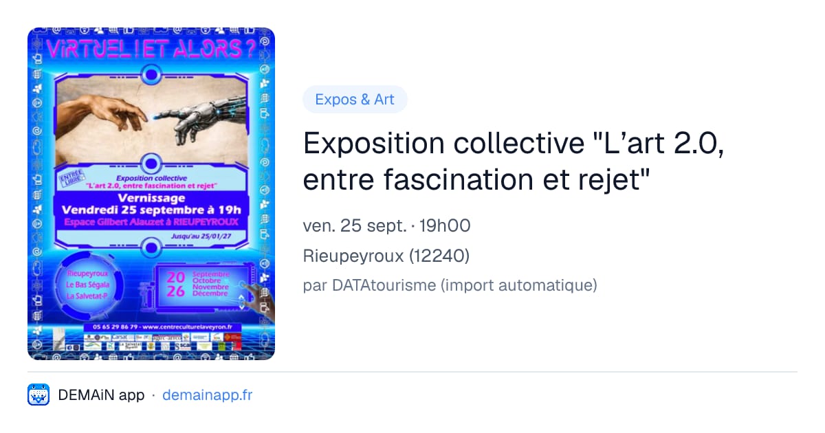 Exposition collective "L’art 2.0, entre fascination et rejet" — Rieupeyroux