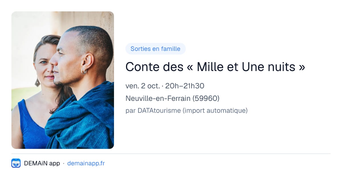 Conte des « Mille et Une nuits » — Neuville-en-Ferrain
