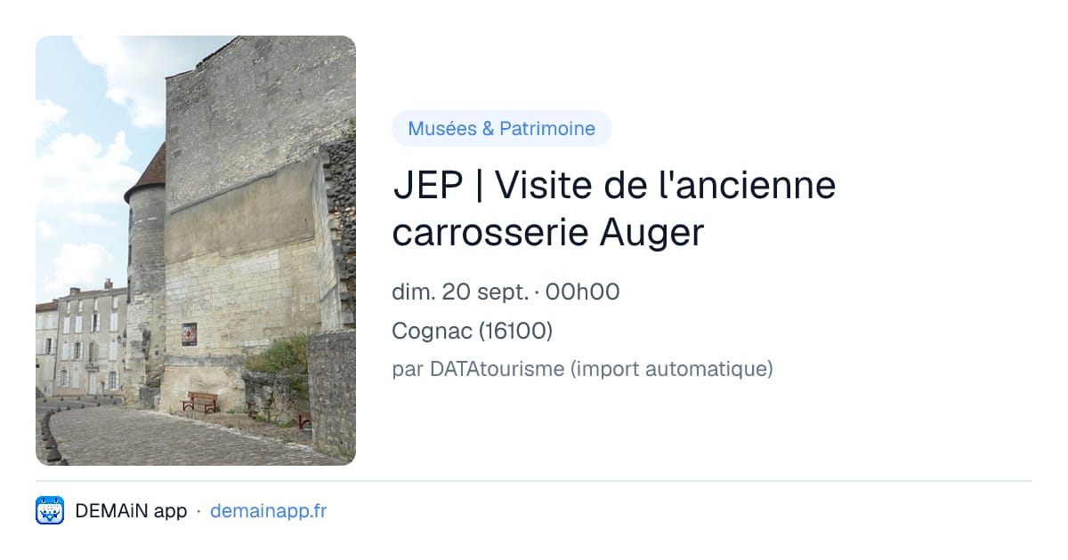 JEP | Visite de l'ancienne carrosserie Auger — Cognac