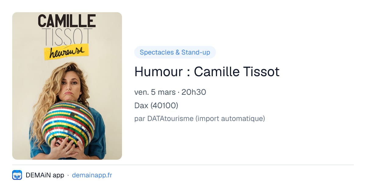 Humour : Camille Tissot — Dax