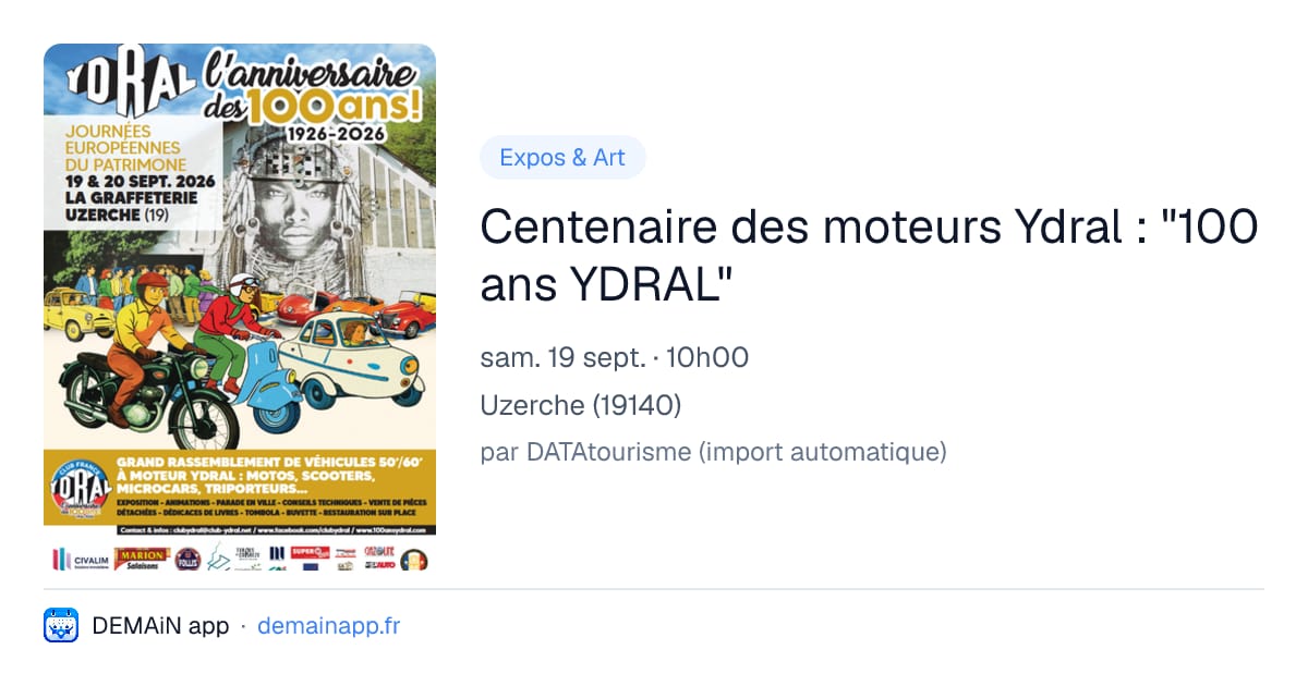 Centenaire des moteurs Ydral : "100 ans YDRAL" — Uzerche