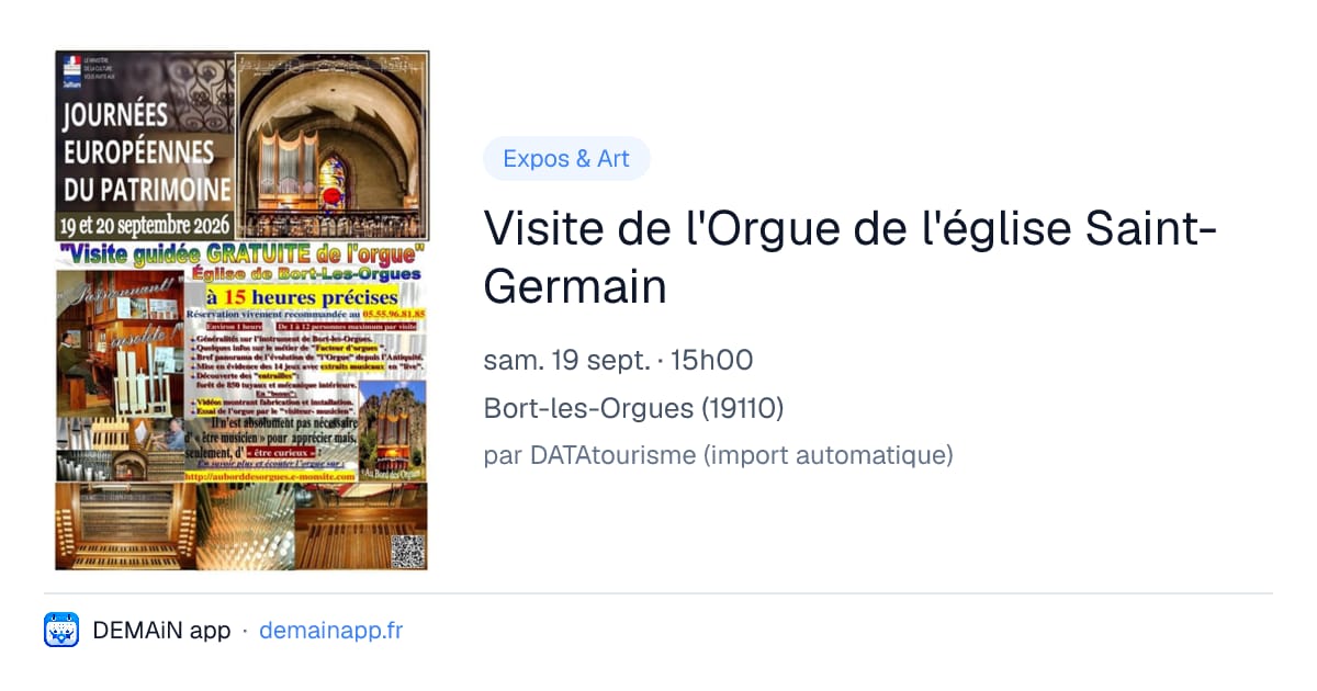 Visite de l'Orgue de l'église Saint-Germain — Bort-les-Orgues