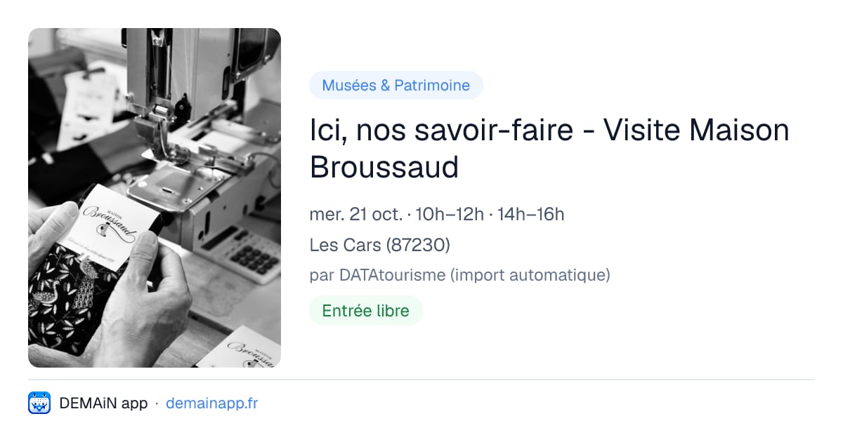 Ici, nos savoir-faire - Visite Maison Broussaud — Les Cars