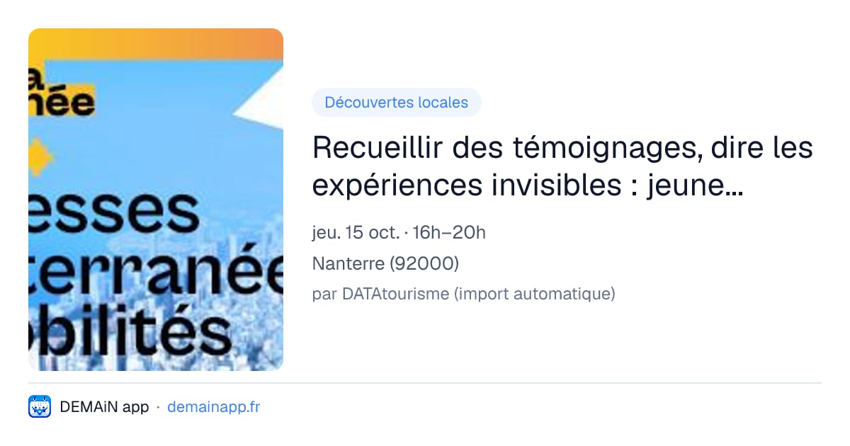 Recueillir des témoignages, dire les expériences invisibles : jeunes d’Algérie et du Maroc dans la France des années 1950-1960 — Nanterre