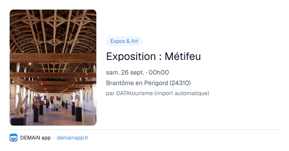 Exposition : Métifeu — Brantôme en Périgord