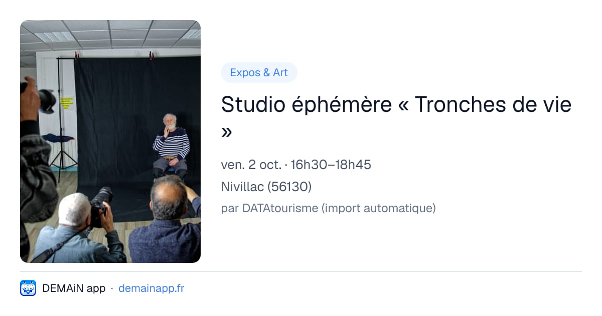 Studio éphémère « Tronches de vie » — Nivillac