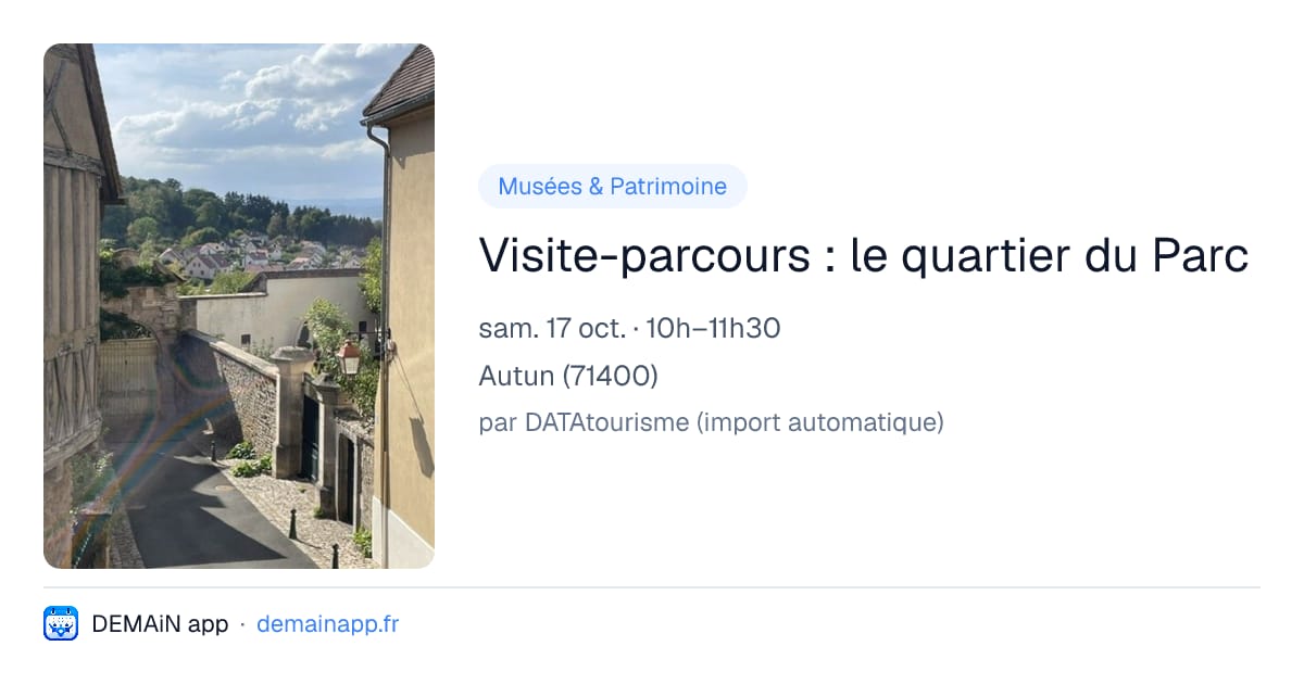 Visite-parcours : le quartier du Parc — Autun