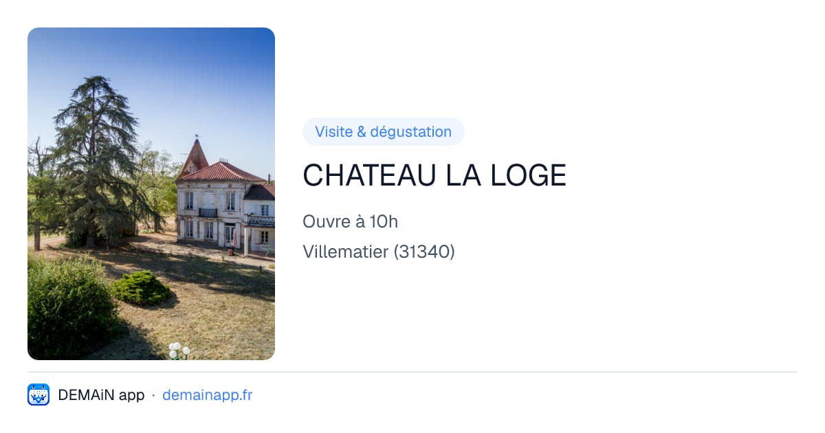 CHATEAU LA LOGE — Villematier