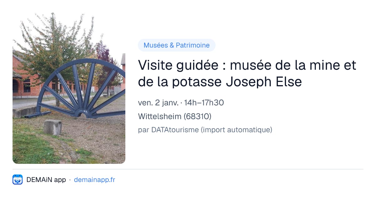 Visite guidée : musée de la mine et de la potasse Joseph Else — Wittelsheim