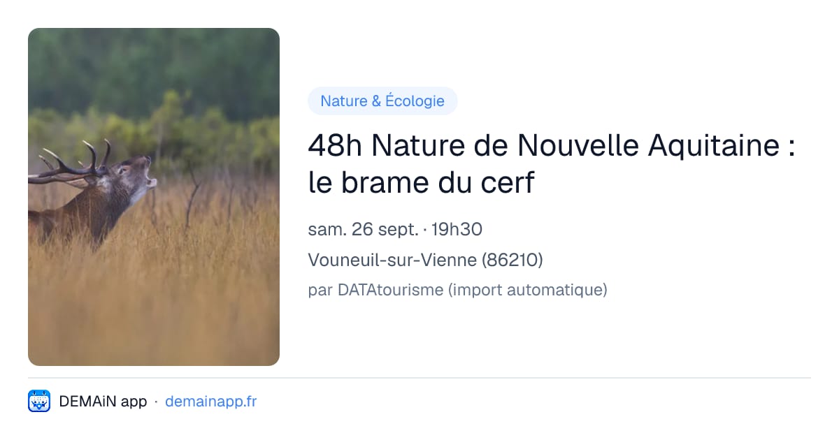 48h Nature de Nouvelle Aquitaine : le brame du cerf — Vouneuil-sur-Vienne