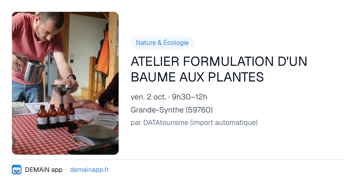 ATELIER FORMULATION D'UN BAUME AUX PLANTES — Grande-Synthe