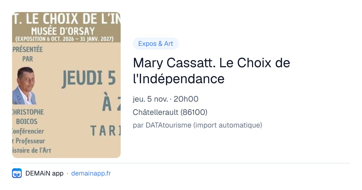 Mary Cassatt. Le Choix de l'Indépendance — Châtellerault