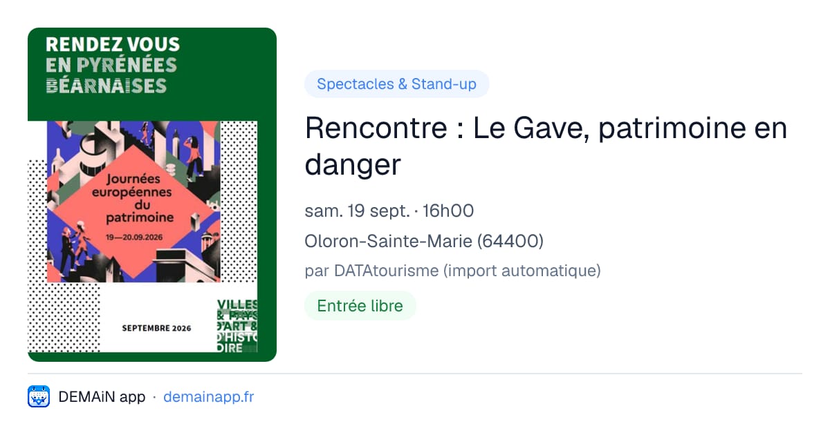 Rencontre : Le Gave, patrimoine en danger — Oloron-Sainte-Marie
