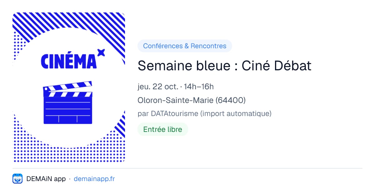 Semaine bleue : Ciné Débat — Oloron-Sainte-Marie