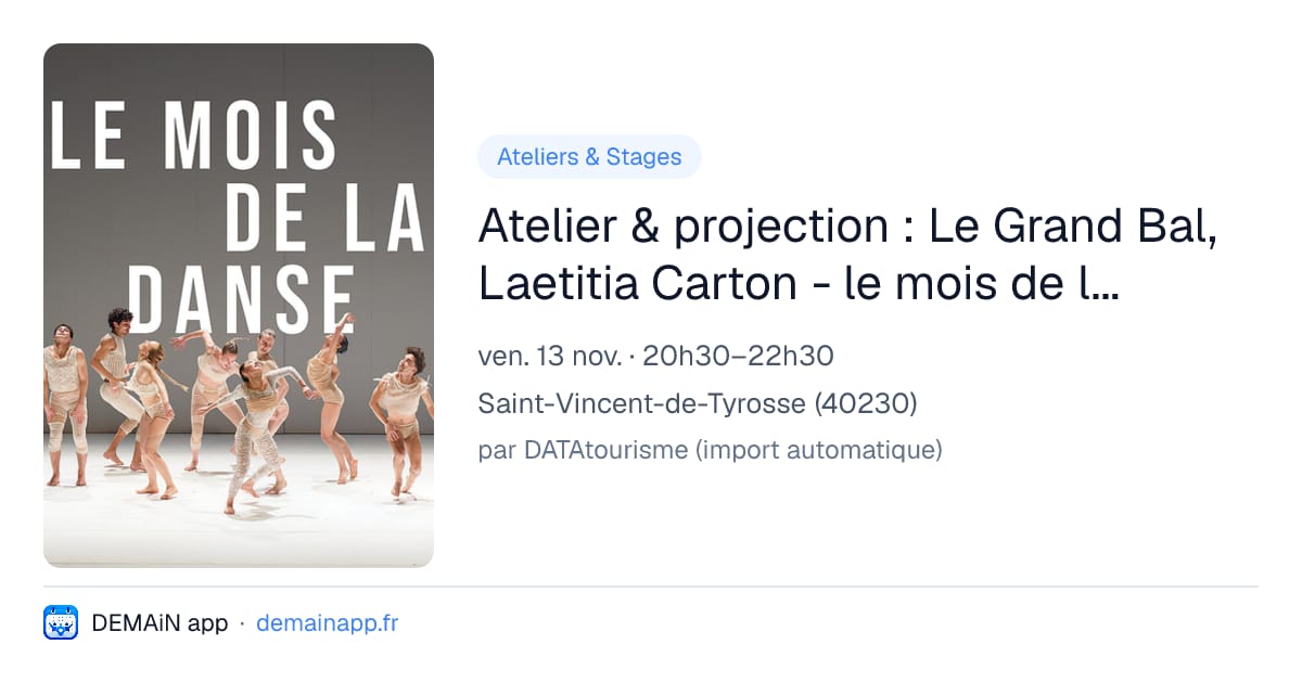 Atelier & projection : Le Grand Bal, Laetitia Carton - le mois de la danse — Saint-Vincent-de-Tyrosse