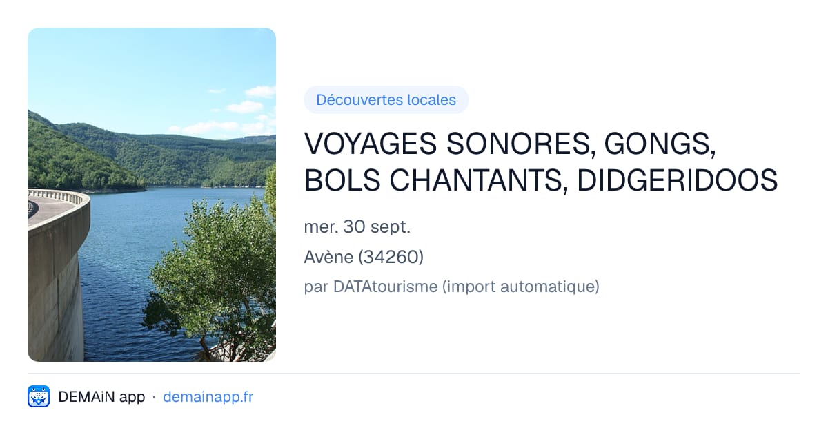 VOYAGES SONORES, GONGS, BOLS CHANTANTS, DIDGERIDOOS — Avène