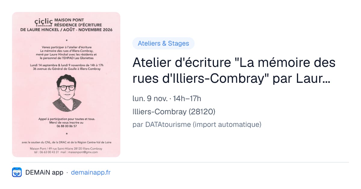 Atelier d'écriture "La mémoire des rues d'Illiers-Combray" par Laure Hinckel — Illiers-Combray