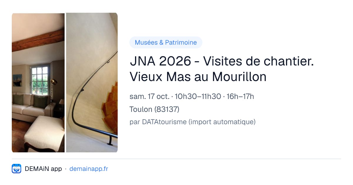 JNA 2026 - Visites de chantier. Vieux Mas au Mourillon — Toulon