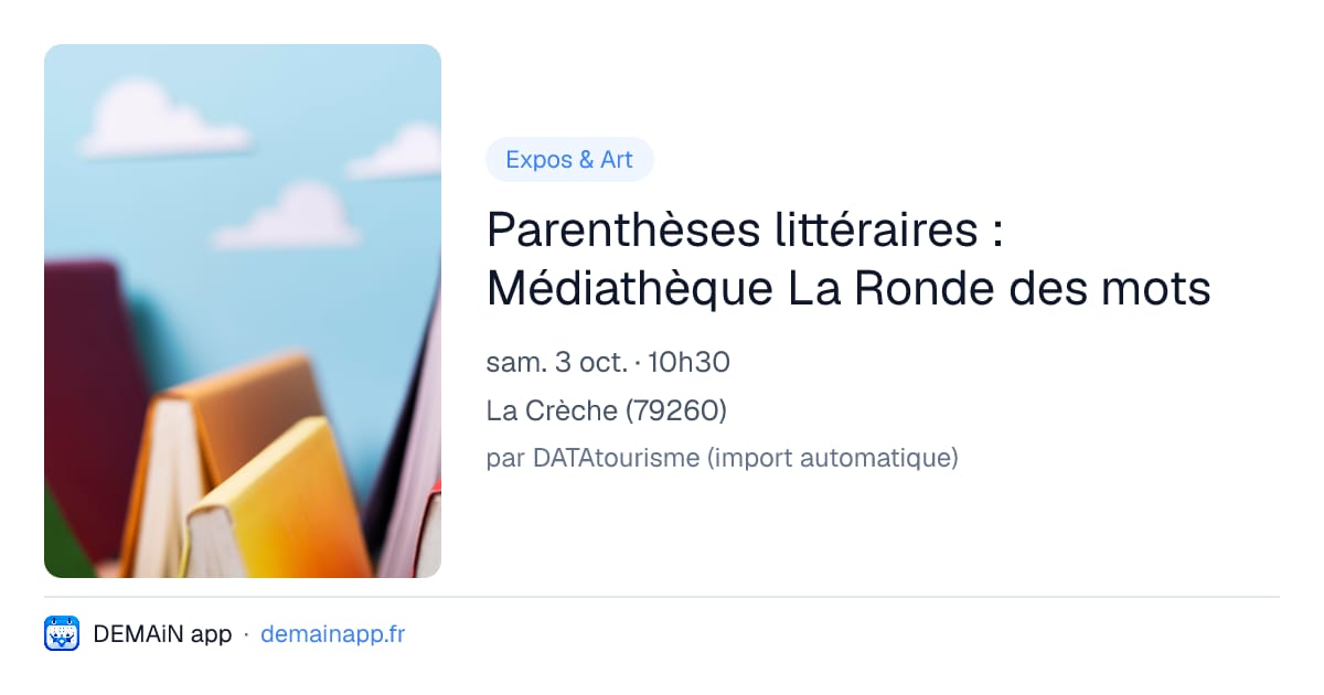 Parenthèses littéraires : Médiathèque La Ronde des mots — La Crèche