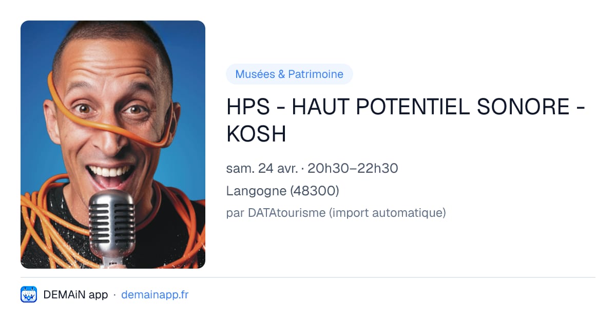 HPS - HAUT POTENTIEL SONORE - KOSH — Langogne