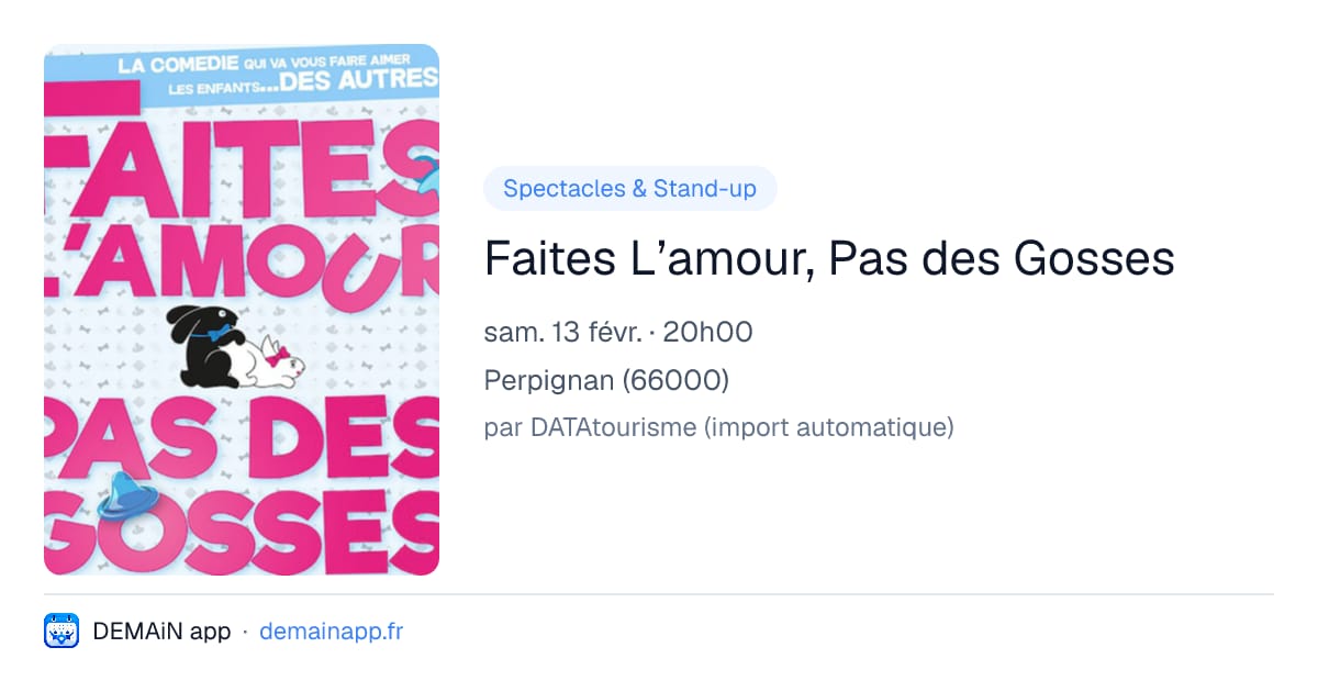 Faites L’amour, Pas des Gosses — Perpignan