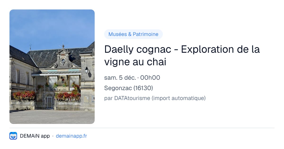 Daelly cognac - Exploration de la vigne au chai — Segonzac