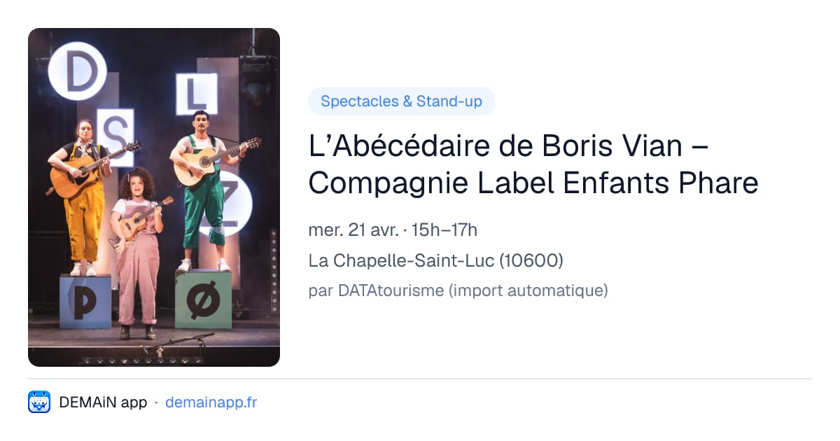 L’Abécédaire de Boris Vian – Compagnie Label Enfants Phare — La Chapelle-Saint-Luc