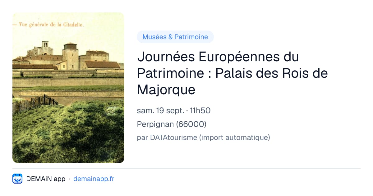 Journées Européennes du Patrimoine : Palais des Rois de Majorque — Perpignan