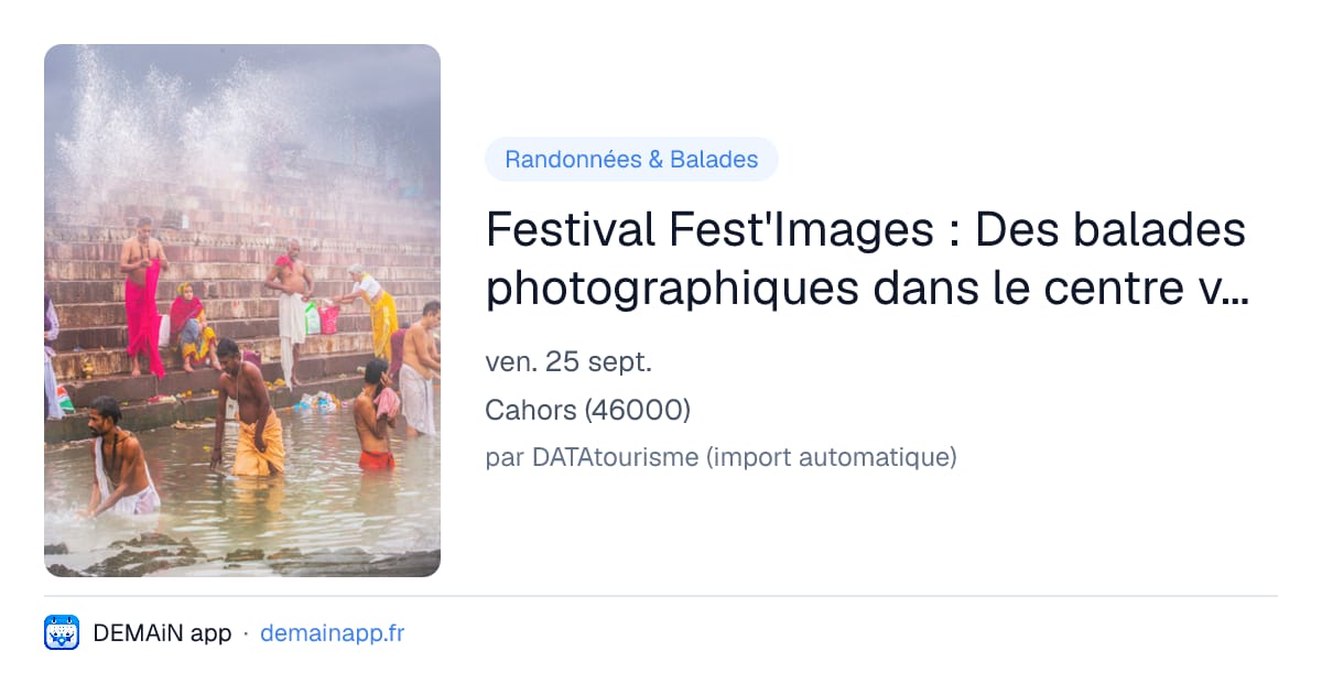 Festival Fest'Images : Des balades photographiques dans le centre ville — Cahors