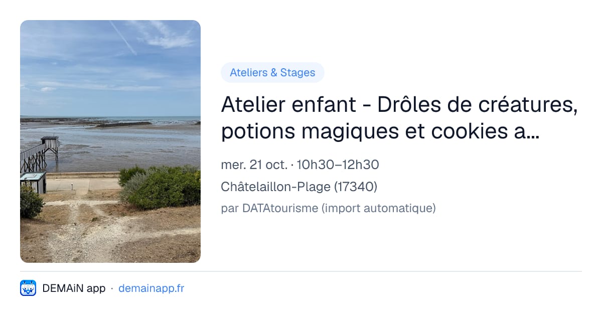 Atelier enfant - Drôles de créatures, potions magiques et cookies araignées — Châtelaillon-Plage