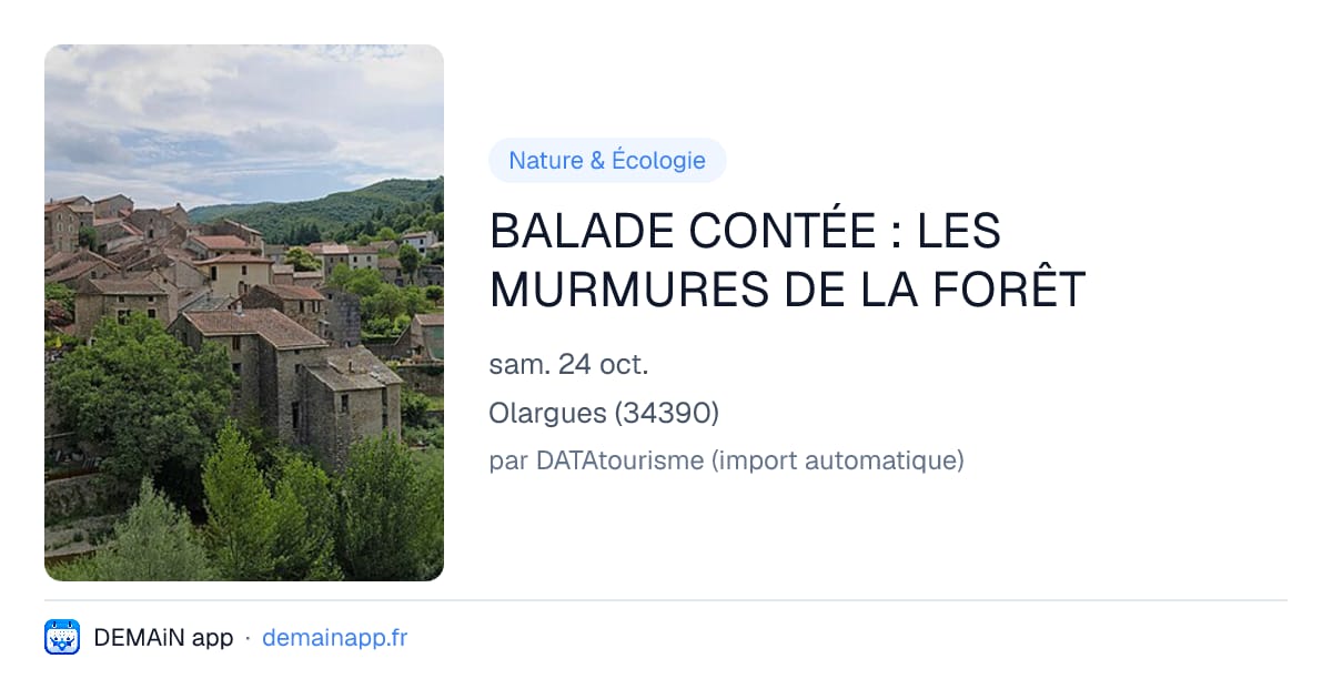 BALADE CONTÉE : LES MURMURES DE LA FORÊT — Olargues