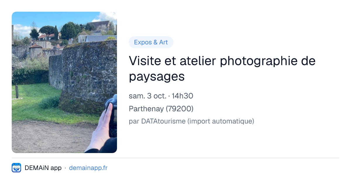Visite et atelier photographie de paysages — Parthenay