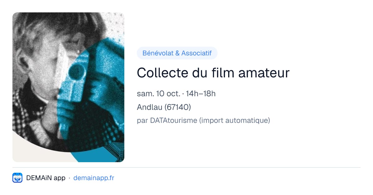 Collecte du film amateur — Andlau