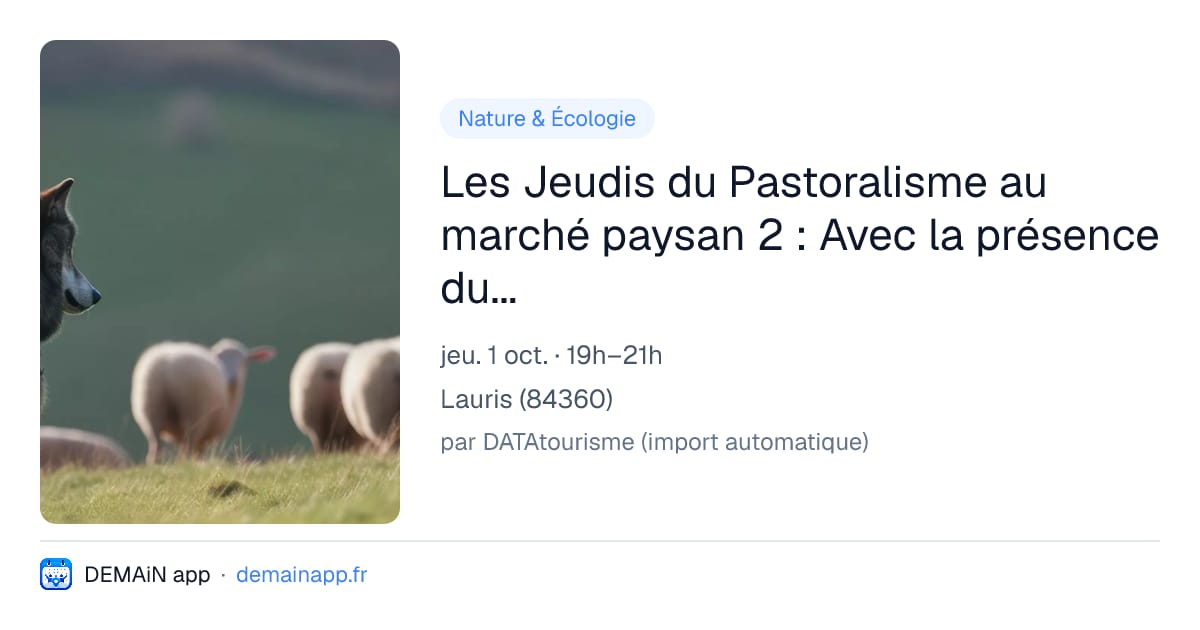 Les Jeudis du Pastoralisme au marché paysan 2 : Avec la présence du loup, comment vivre face à la prédation ? — Lauris