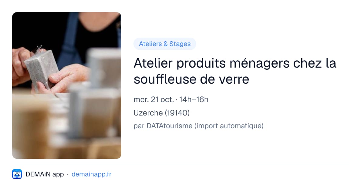 Atelier produits ménagers chez la souffleuse de verre — Uzerche