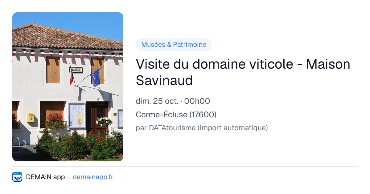 Visite du domaine viticole - Maison Savinaud — Corme-Écluse
