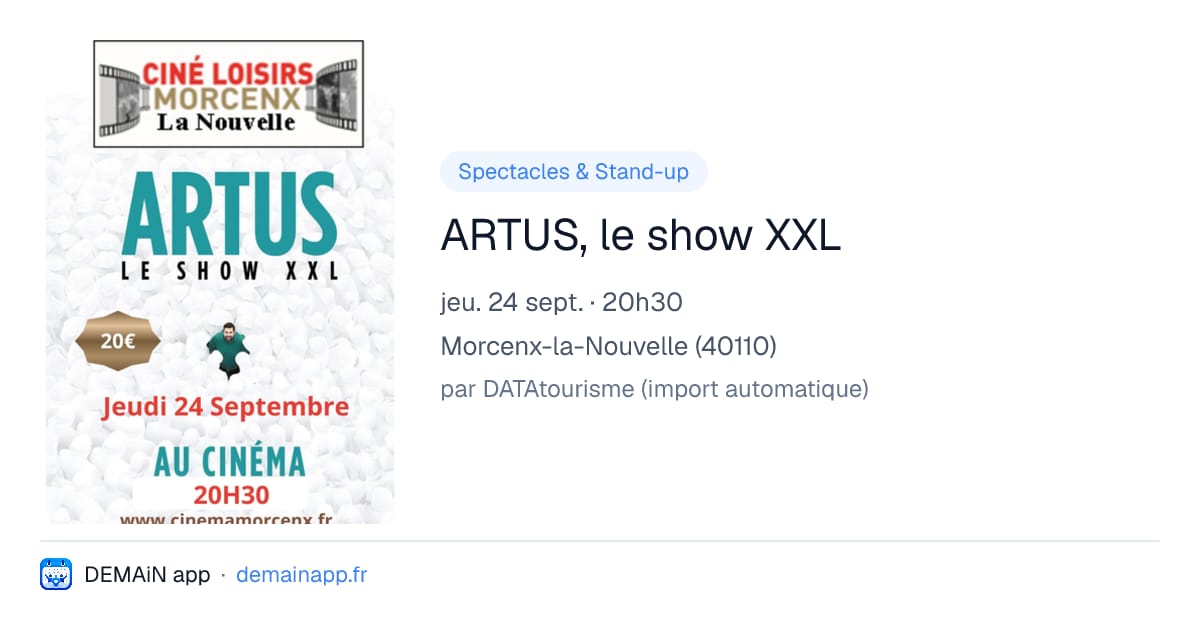 ARTUS, le show XXL — Morcenx-la-Nouvelle