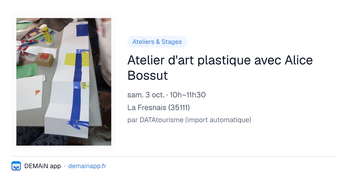 Atelier d'art plastique avec Alice Bossut — La Fresnais