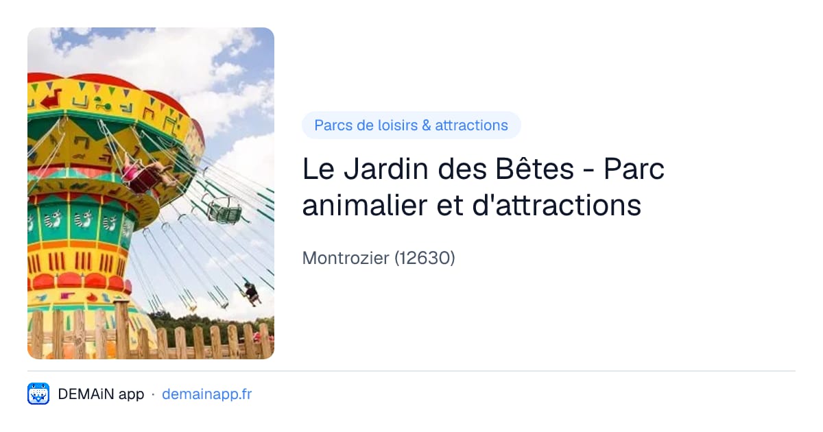 Le Jardin des Bêtes - Parc animalier et d'attractions — Montrozier