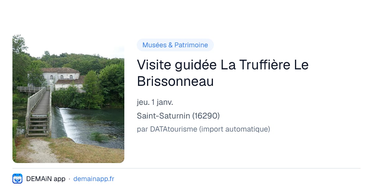 Visite guidée La Truffière Le Brissonneau — Saint-Saturnin