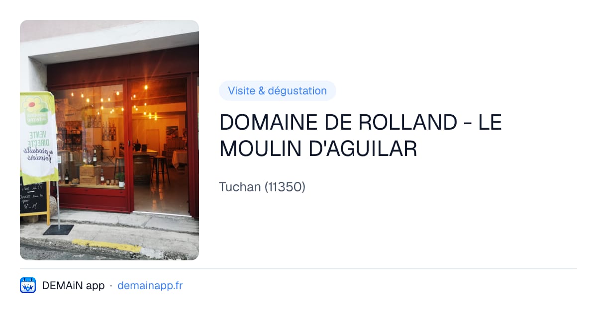 DOMAINE DE ROLLAND - LE MOULIN D'AGUILAR — Tuchan