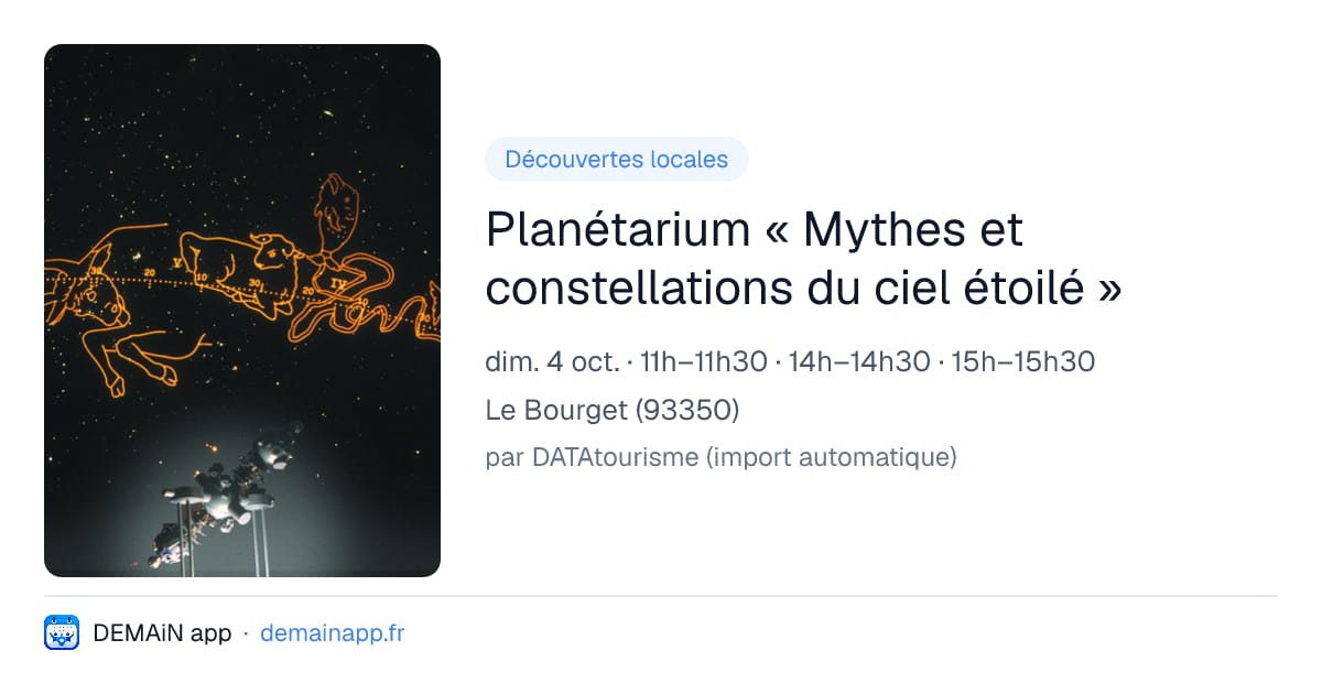 Planétarium « Mythes et constellations du ciel étoilé » — Le Bourget